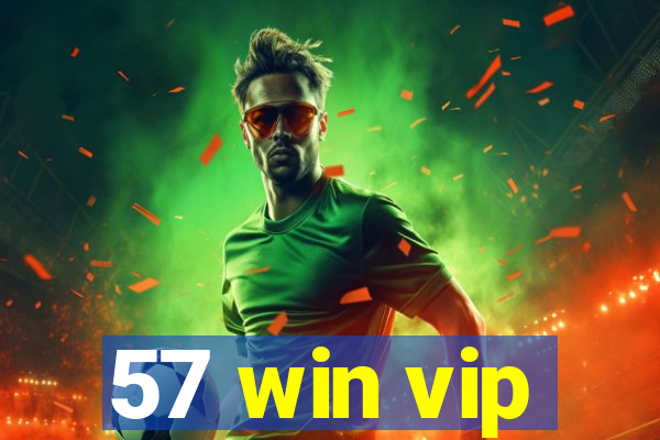 57 win vip